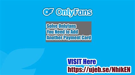 Issues with OnlyFans Payment Card: Solutions